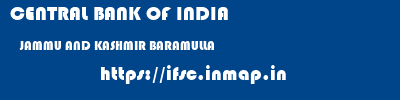 CENTRAL BANK OF INDIA  JAMMU AND KASHMIR BARAMULLA    ifsc code